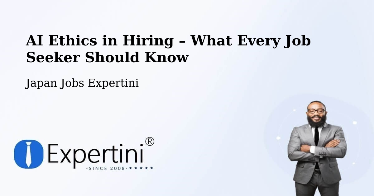 AI Ethics in Recruitment & Hiring – Hakodate Shi - Hakodate Shi, Japan Jobs Expertini