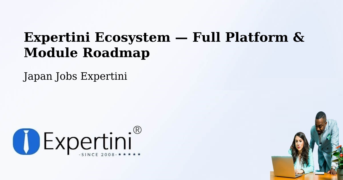 Expertini Ecosystem — Full Platform & Module Roadmap – Hakodate Shi