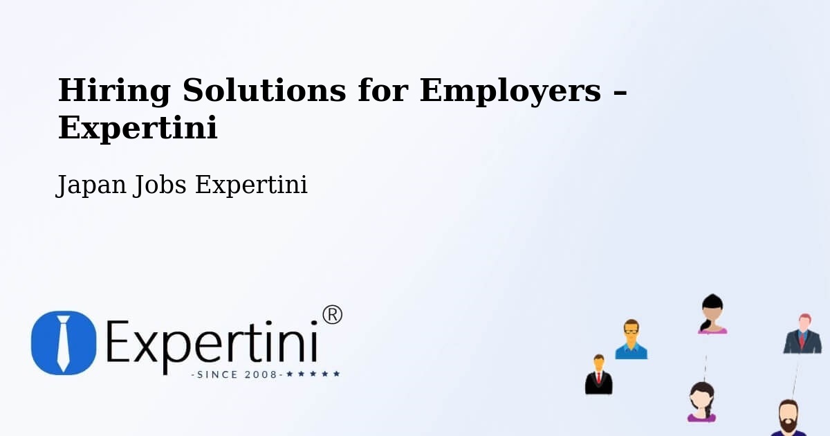 Hiring Solutions for Employers in Hakodate Shi - Hakodate Shi, Japan Jobs Expertini